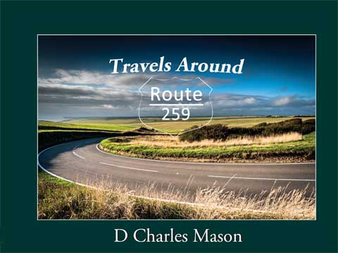 Book cover for Travels Around Route 259 by photographer D Charles Mason.